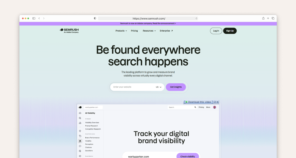A screenshot of the Semrush homepage featuring the headline "Be found everywhere search happens" and a preview of their digital brand visibility tracking platform.